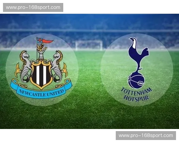 英超巅峰对决：热刺与纽卡斯，一场火星撞地球的激情碰撞